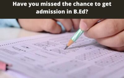 Have you missed the chance to get admission in B.Ed?