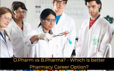 D.Pharm vs B.Pharma? – Which is better Pharmacy Career Option?