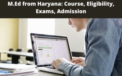 M.Ed from Haryana: Course, Eligibility, Exams, Admission