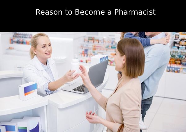 Reason to Become a Pharmacist