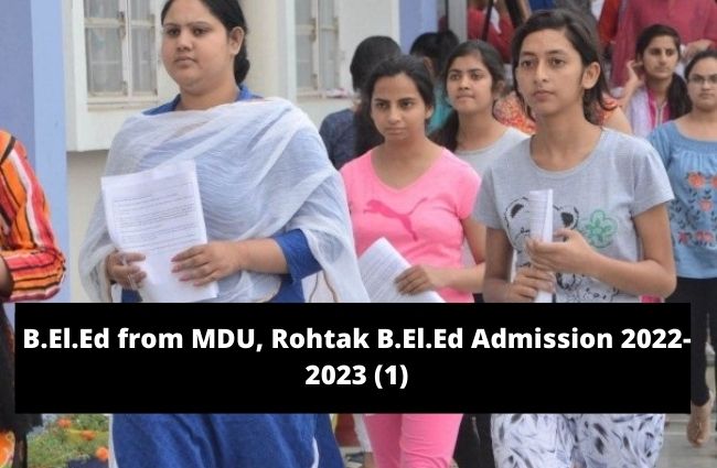B.El.ED From MDU, Rohtak _ B.El.ED Admission 2022-2023